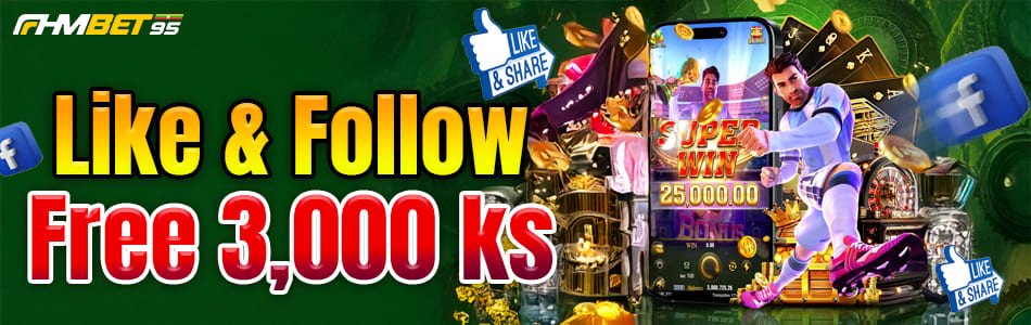 fhmbet95 like and follow free 3000ks
